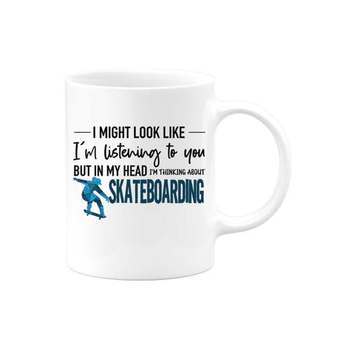 Skateboarding Mug, Thinking About Skateboarding, Skateboard Mug, Gift For Skateboarder, Skating Mug, Skateboard Coffee Cup, Skating Gift - Chase Me Tees LLC