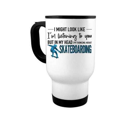 Skateboarding Mug, Thinking About Skateboarding, Skateboard Mug, Gift For Skateboarder, Skating Mug, Skateboard Coffee Cup, Skating Gift - Chase Me Tees LLC