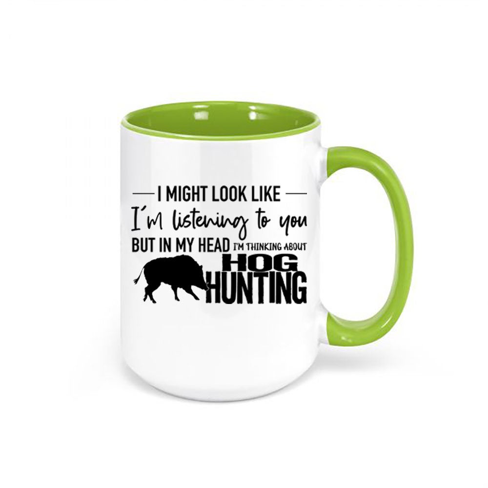 Hog Hunting Mug, Thinking About Hog Hunting, Pig Hunting, Gift For Hog Hunter, Boar, Hunting Gift, Gift For Him Hunting And Fishing, Hogs - Chase Me Tees LLC