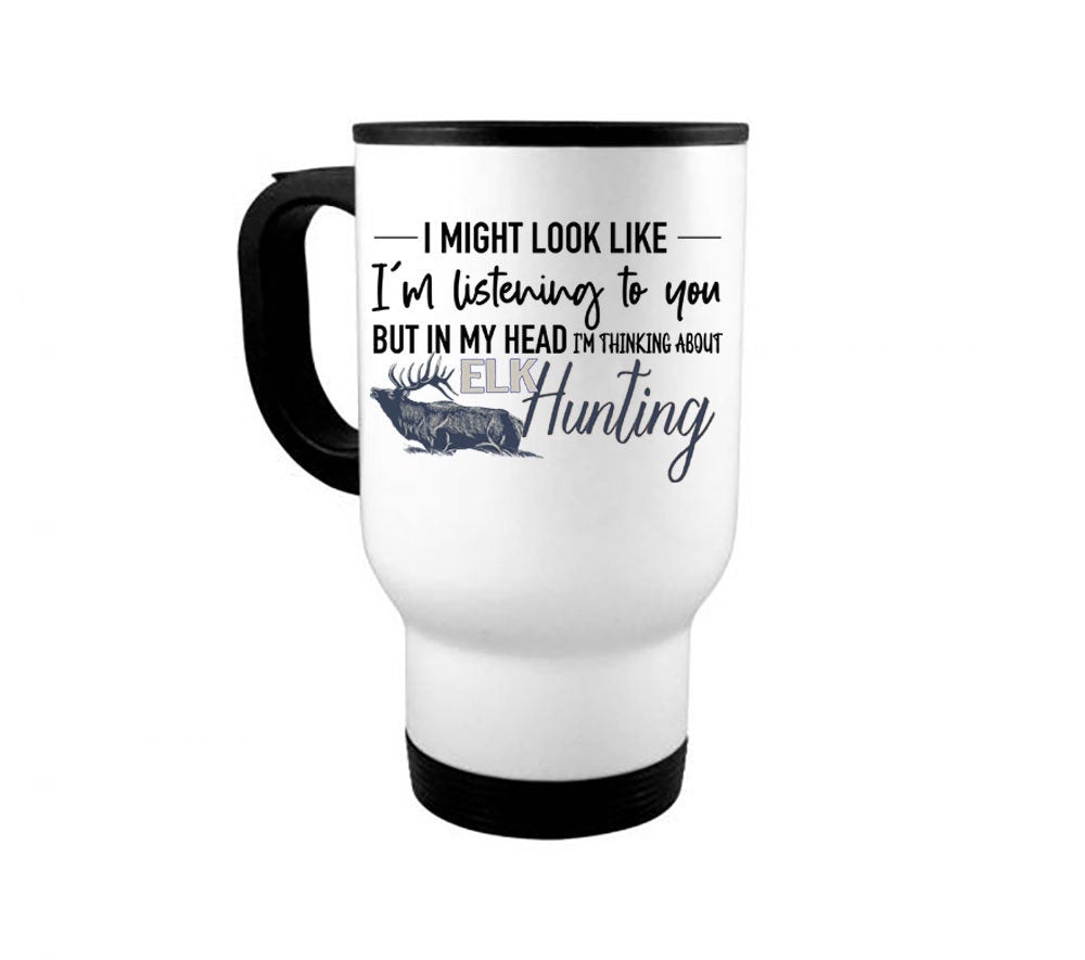 Elk Mug, Thinking About Elk Hunting, Elk Hunting Mug, Gift For Him, Bull Elk, Elk Hunter Gift, Bow Hunting, Hunting And Fishing, Hunting Mug - Chase Me Tees LLC
