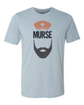 Man Nurse, Nurse, Bearded Male Nurse, Male Nurse Shirt, Murse Shirt, Gift For Him, Coworker Tshirt, Nurse Shirt, Bearded Nurse, Healthcare - Chase Me Tees LLC