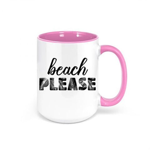 Beach Please, Beach Mug, Beach Gift, Vacation Mug, Gift For Her, Beach Coffee Cup, Nautical Mug, Beach Coffee Mug, Beach Decor, Vacation Cup - Chase Me Tees LLC
