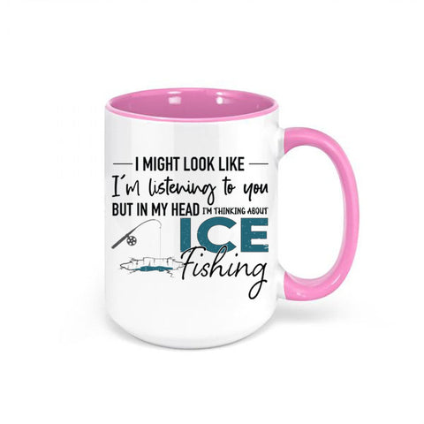 Ice Fishing Mug, Thinking About Ice Fishing, Ice Fishing Coffee Cup, Ice Fishing Gift, Walleye Mug, Northern Pike, Yellow Perch, Burbot Fish - Chase Me Tees LLC