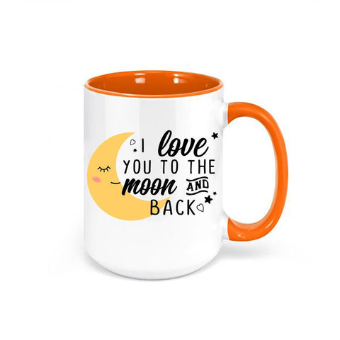 I Love You To The Moon And Back, Inspirational Mug, Love Mug, Space Mug, Gift For Her, Inspire Mug, Love, Mom Mug, I Love You Mug, Coffee - Chase Me Tees LLC