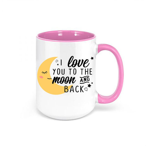 I Love You To The Moon And Back, Inspirational Mug, Love Mug, Space Mug, Gift For Her, Inspire Mug, Love, Mom Mug, I Love You Mug, Coffee - Chase Me Tees LLC