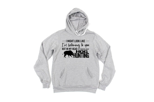 Hog Hunting Hoodie, Thinking About Hot Hunting, Wild Boar Hunting, Gift For Hunter, Hog Hunting Gift, Hunting Hoodie, Gift For Him, Dad Gift - Chase Me Tees LLC