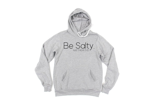Christian Hoodie, Be Salty, Unisex Hoodie, Jesus Hoodie, Gift For Her, Be Salty Hoodie, Funny Hoodies, Gift For Him, Christian Shirt, Funny - Chase Me Tees LLC