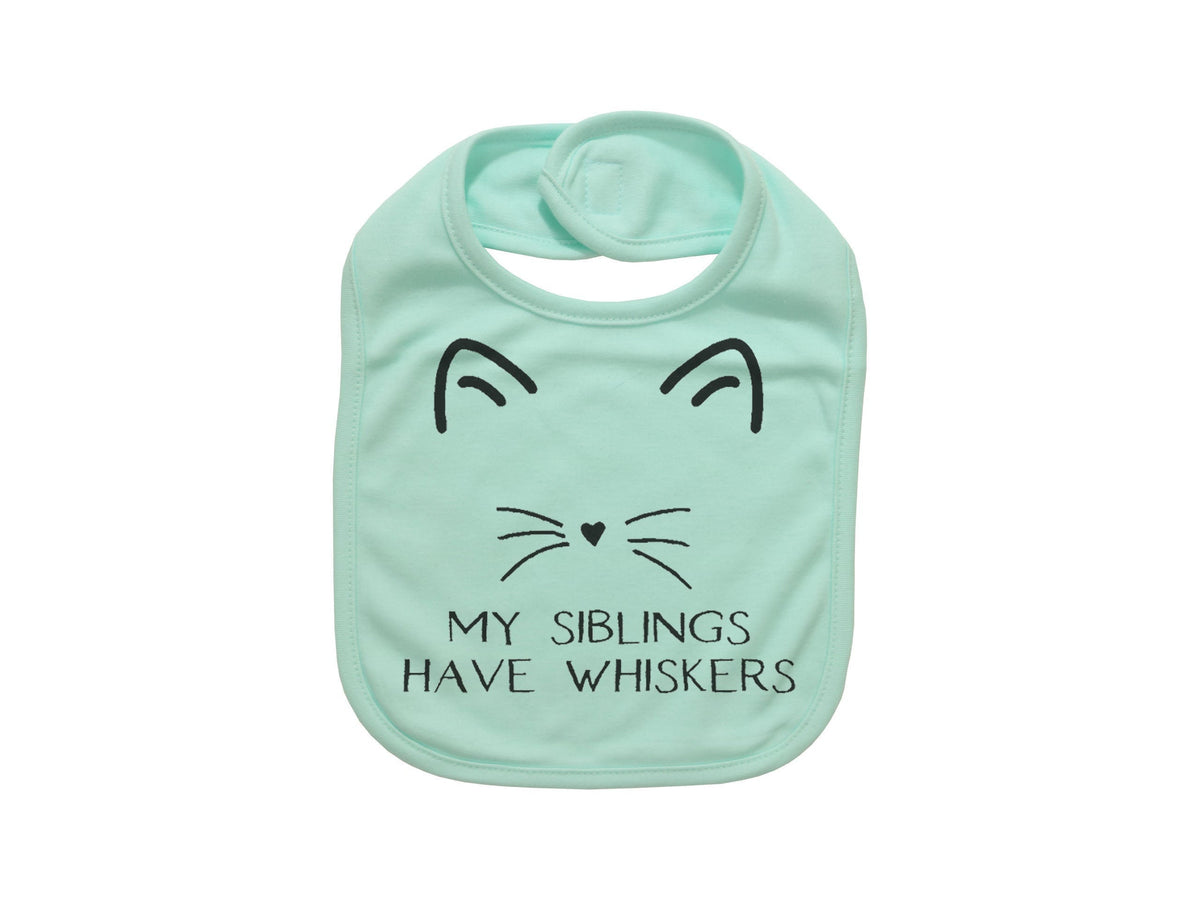 My Siblings Have Whiskers, Cat Baby Bib, Cat Bib, Baby Shower, Gift For Baby, Baby Cat Bib, Cat Baby, Kitten Baby Bib, Cat And Baby, Bibs - Chase Me Tees LLC