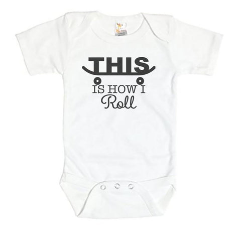 Skateboard Onesie, This Is How I Roll, Baby Skateboarding Outfit, Skating Onesie, Skateboard Bodysuit, Future Skateboarder, Gift For Baby - Chase Me Tees LLC