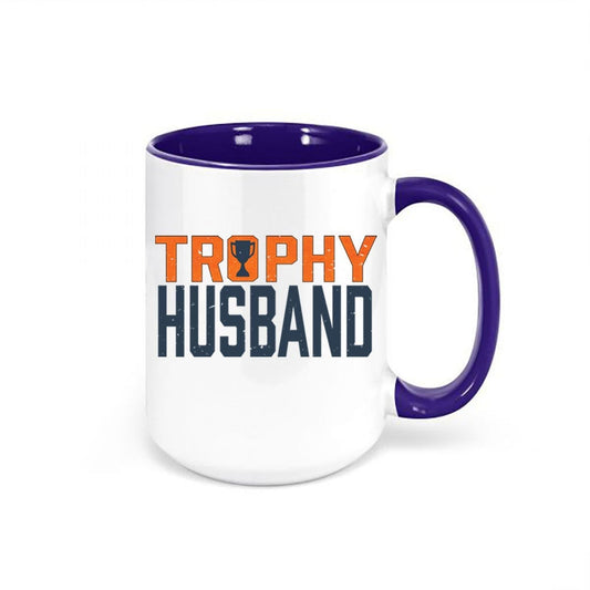 Trophy Husband Mug, Gift For Him, Husband Coffee Cup, Father's Day Gift, Trophy Husband, Hubby Mug, Sublimated Design, Gift For Husband - Chase Me Tees LLC