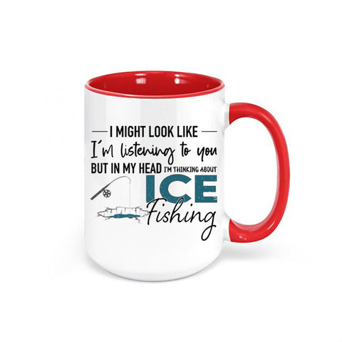 Ice Fishing Mug, Thinking About Ice Fishing, Ice Fishing Coffee Cup, Ice Fishing Gift, Walleye Mug, Northern Pike, Yellow Perch, Burbot Fish - Chase Me Tees LLC