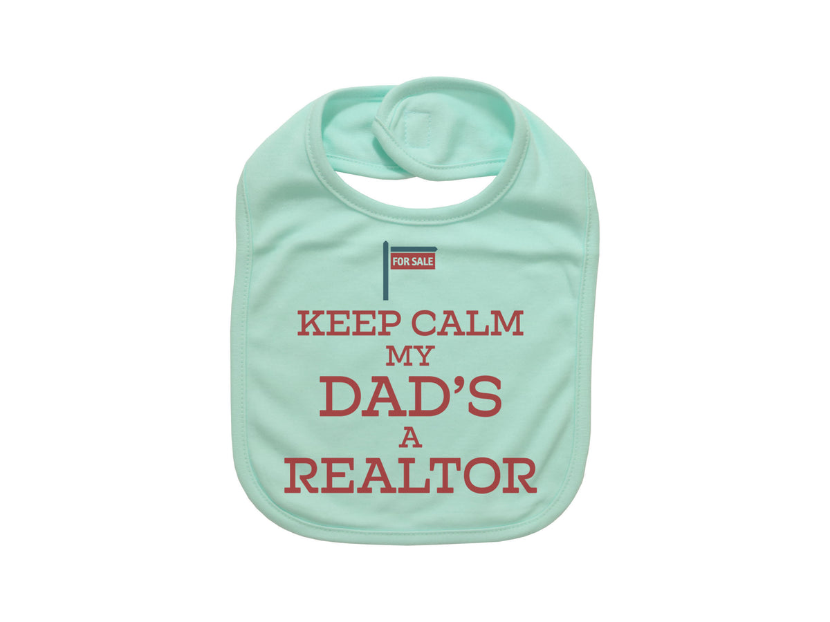 Real Estate Bib, Realtor Bib, Keep Calm My Dad's A Realtor, Baby Realtor, Baby Announcement, Realtor Baby Bib, Gift For Newborn, Real Estate - Chase Me Tees LLC