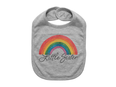 Little Sister Bib, Little Sister Rainbow, Baby Gift, Newborn Girl Gift, Baby Girl Gift, Little Sister, Baby Sister, Rainbow Baby Bib, Bibs - Chase Me Tees LLC