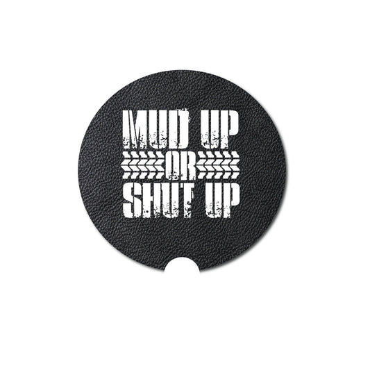 Car Coaster, Mud Up Or Shut Up, Mudding Gift, Gift For Him, Truck Coaster, Truck Accessories, Mudding, Truck Gift, Father's Day Gift, Mud - Chase Me Tees LLC