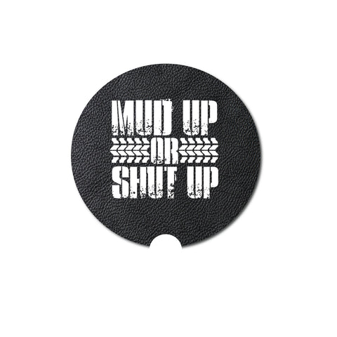 Car Coaster, Mud Up Or Shut Up, Mudding Gift, Gift For Him, Truck Coaster, Truck Accessories, Mudding, Truck Gift, Father's Day Gift, Mud - Chase Me Tees LLC