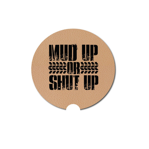 Car Coaster, Mud Up Or Shut Up, Mudding Gift, Gift For Him, Truck Coaster, Truck Accessories, Mudding, Truck Gift, Father's Day Gift, Mud - Chase Me Tees LLC