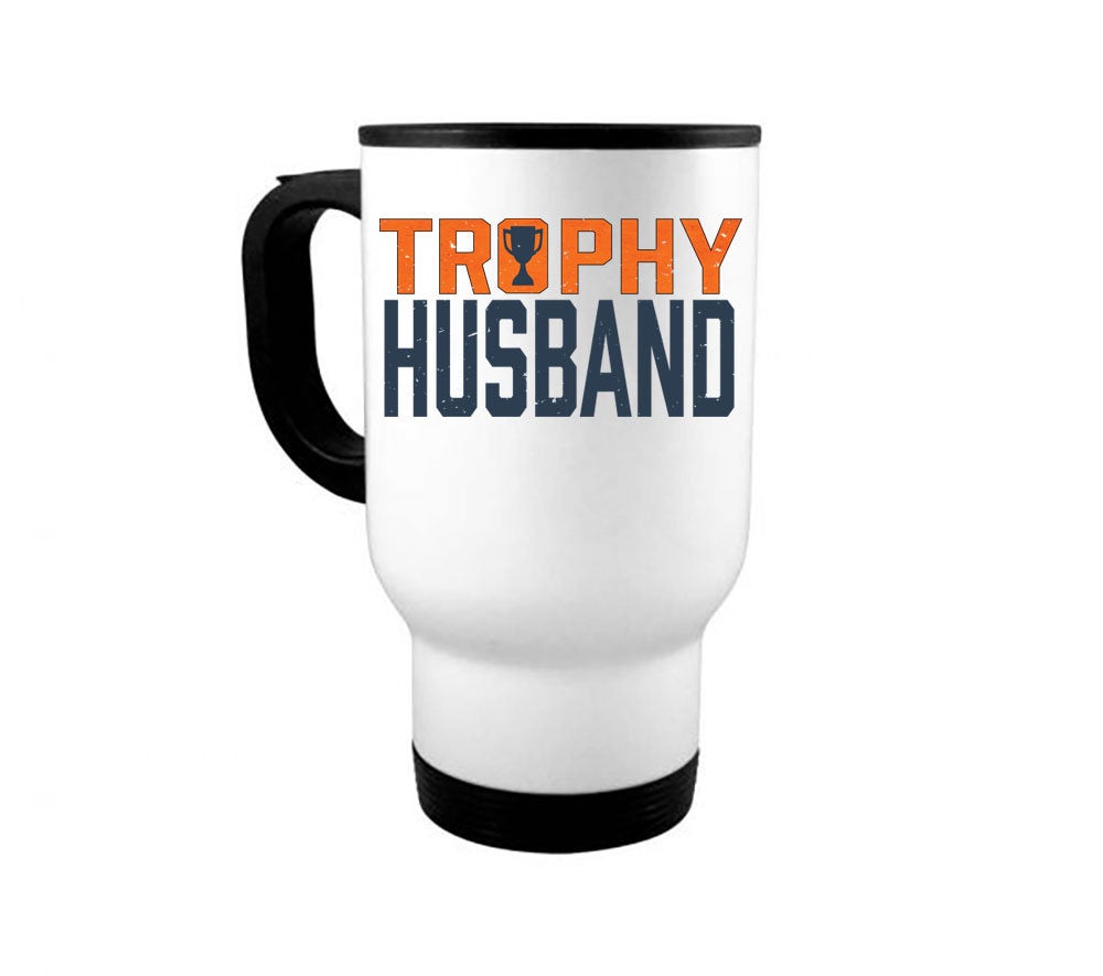 Trophy Husband Mug, Gift For Him, Husband Coffee Cup, Father's Day Gift, Trophy Husband, Hubby Mug, Sublimated Design, Gift For Husband - Chase Me Tees LLC