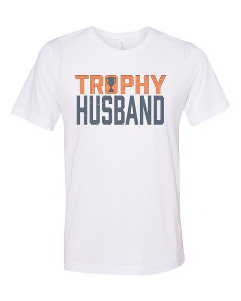 Trophy Husband Shirt, Gift For Him, Hubby Shirt, Trophy Husband, Father's Day Gift, Gift For Husband, Funny Husband Shirt, Husband Gift - Chase Me Tees LLC
