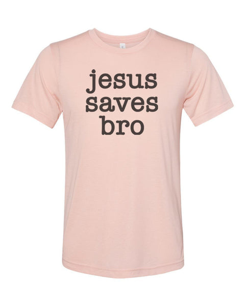 Jesus Saves Bro, Christian Shirt, Unisex Fit, Christian Apparel, Jesus Shirt, Religious Clothing, Godly Fashion, Christianity Shirt, Jesus - Chase Me Tees LLC