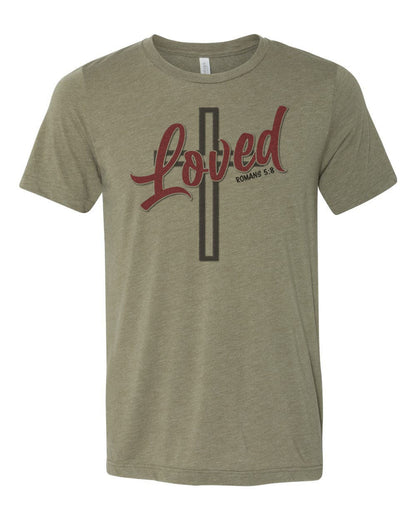 Loved Shirt, Loved Cross, Cross Shirt, Jesus, Christian Shirts, Jesus Shirt, Godly Apparel, Christian T-shirt,  Romans 5:8 Shirt, Romans - Chase Me Tees LLC