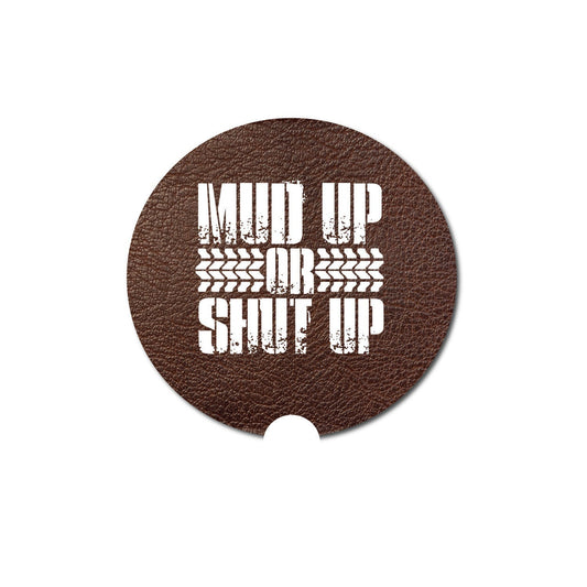 Car Coaster, Mud Up Or Shut Up, Mudding Gift, Gift For Him, Truck Coaster, Truck Accessories, Mudding, Truck Gift, Father's Day Gift, Mud - Chase Me Tees LLC