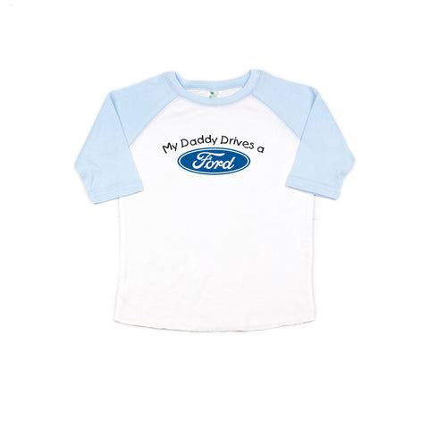My Daddy Drives A Ford, Kids Ford Shirt, Ford Family, Ford Dad, Children's Ford Shirt, Toddler Ford Shirt, Youth Ford Shirt, Ford Daddy - Chase Me Tees LLC