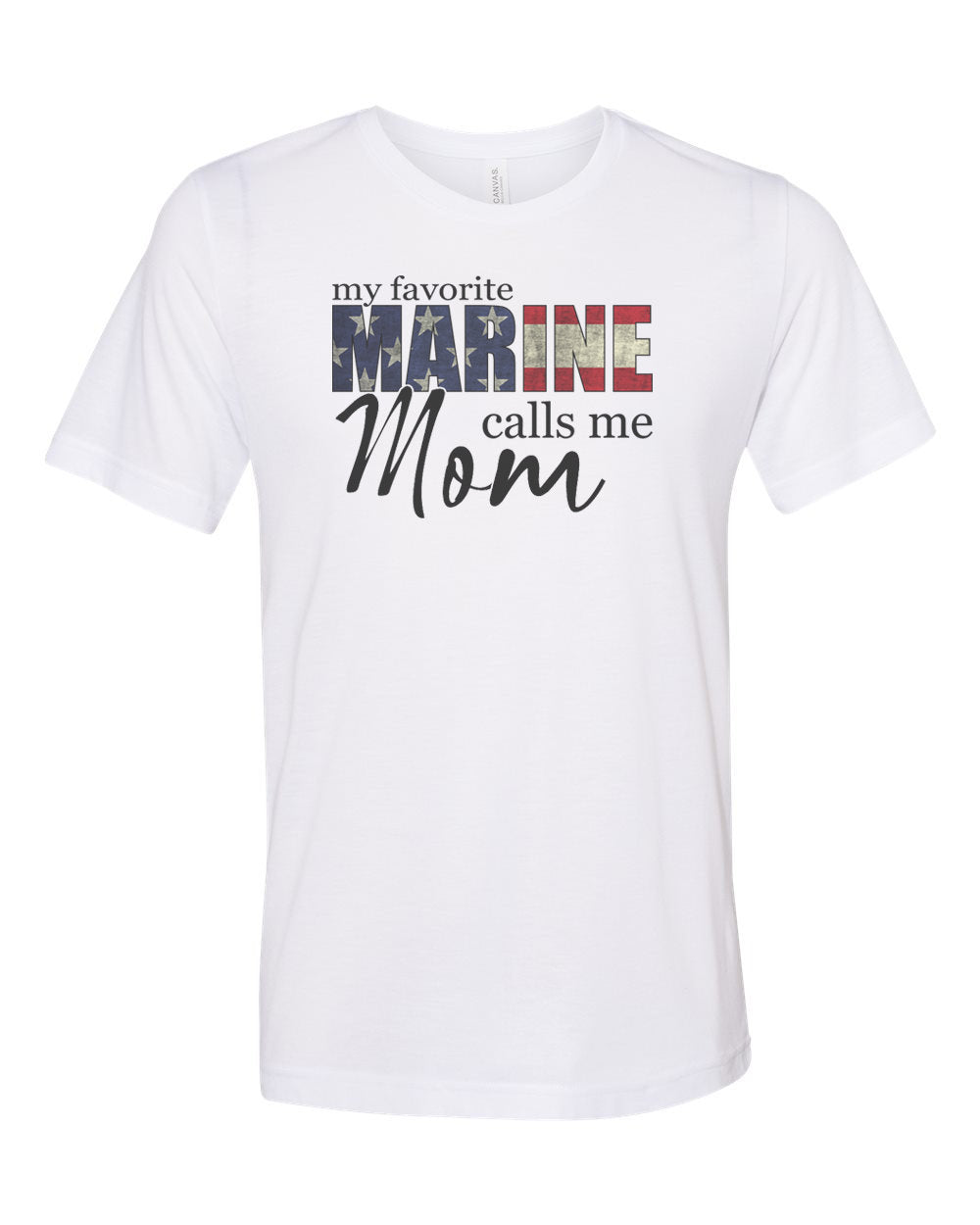 Marine Mom Shirt, My Favorite Marine Calls Me Mom, Military Mom, Gift For Mom, Mother's Day Gift, Patriotic Shirt, Marine Shirt, Marine Mom - Chase Me Tees LLC