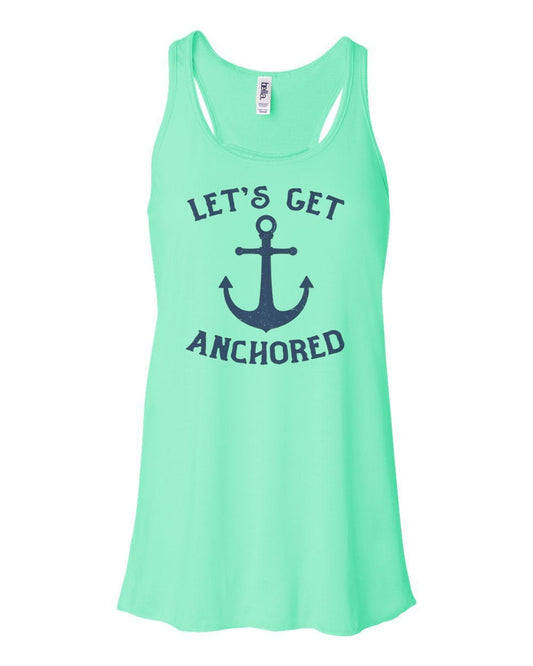 Boating Racerback, Let's Get Anchored, Women's Boating Shirt, Funny Boat Tank Top, Women's Sailing, Sailing Tank Top, Lake Tank Top - Chase Me Tees LLC