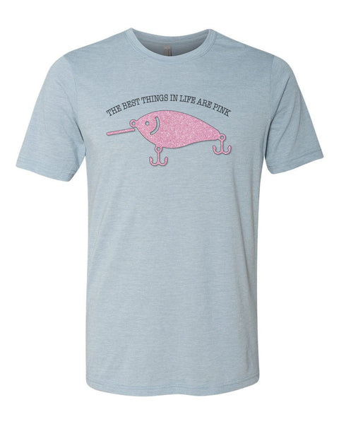 Funny Fishing Shirt, The Best Things In Life Are Pink, Crappie Fishing Shirt, Fishing T-shirt, Pink Lure, Pink Crank Bait, Fishing Gift - Chase Me Tees LLC