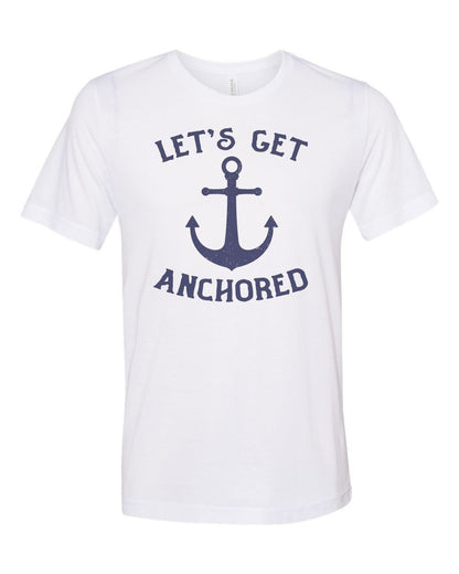 Boating Shirt, Let's Get Anchored, Sailing Shirt, Boat Gift, Unisex Fit, Sublimated Design, Lake Shirt, Gift For Him, Funny Boating Shirt - Chase Me Tees LLC
