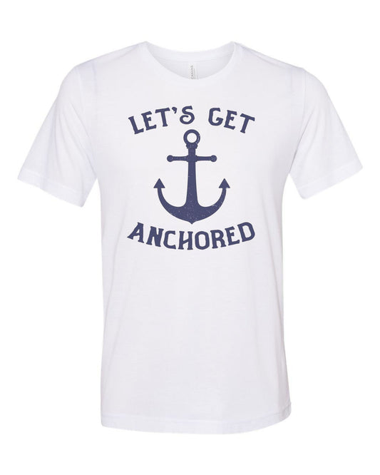 Boating Shirt, Let's Get Anchored, Sailing Shirt, Boat Gift, Unisex Fit, Sublimated Design, Lake Shirt, Gift For Him, Funny Boating Shirt - Chase Me Tees LLC