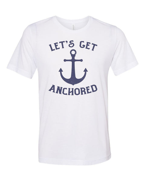 Boating Shirt, Let's Get Anchored, Sailing Shirt, Boat Gift, Unisex Fit, Sublimated Design, Lake Shirt, Gift For Him, Funny Boating Shirt - Chase Me Tees LLC