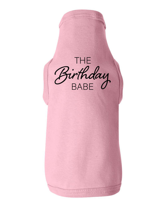 Girl Dog Birthday Shirt, The Birthday Babe, Female Dog Birthday, Birthday Shirt For Dog, Puppy Birthday Shirt, Funny Dog Shirt, Girl Dog Tee - Chase Me Tees LLC