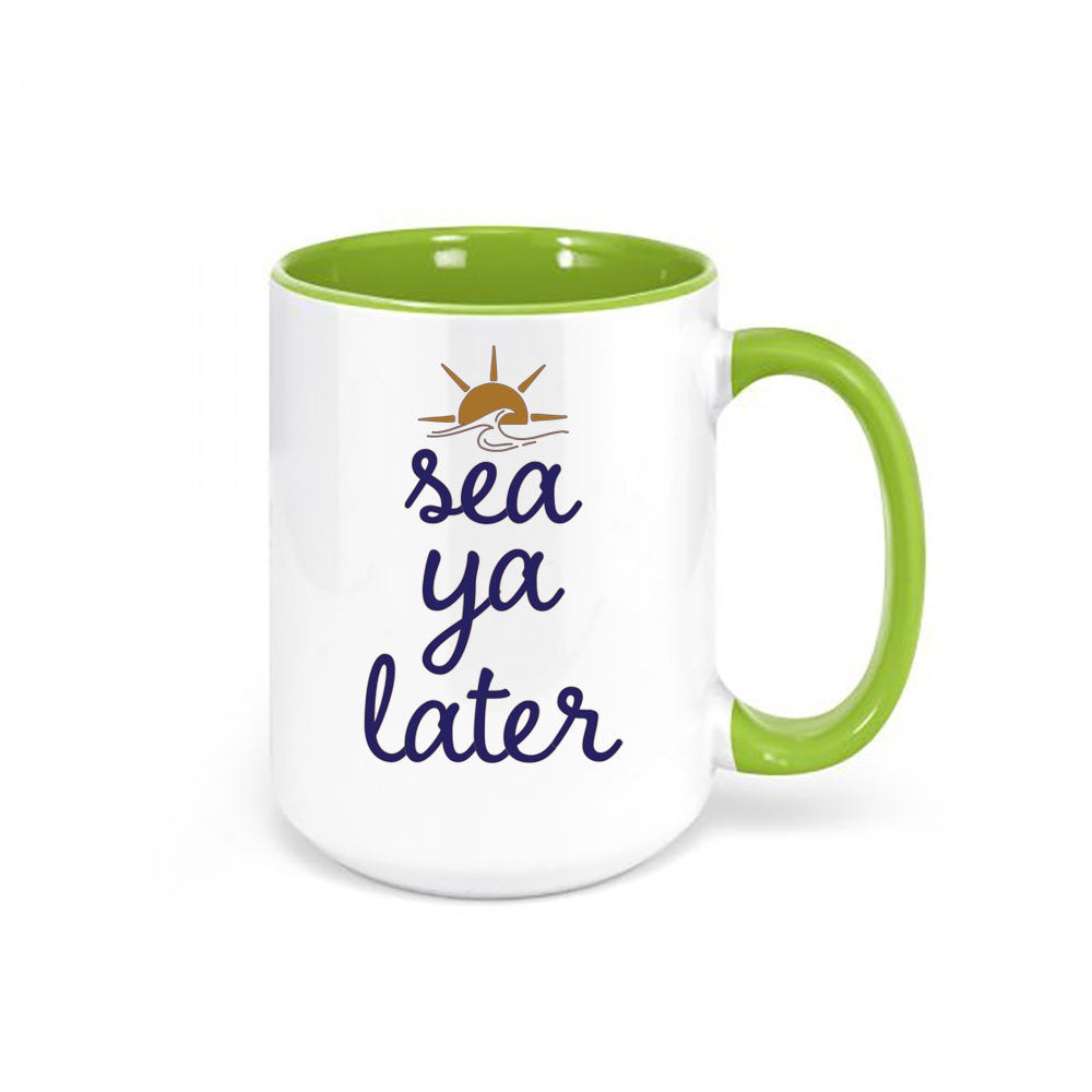 Nautical Coffee Mug, Sea Ya Later, Beach Mug, Vacation Cup, Sailor Mug, Ocean Mug, Surfing Mug, Sublimated Design, Waves, Anchor Mug - Chase Me Tees LLC