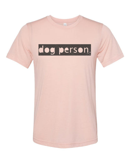 Dog Person, Dog Owner Shirt, Dog Gift, Unisex Fit, Puppy Shirt, Dog Lover Shirt, Super Soft, Sublimated Design, Animal Lover, Veterinarian - Chase Me Tees LLC