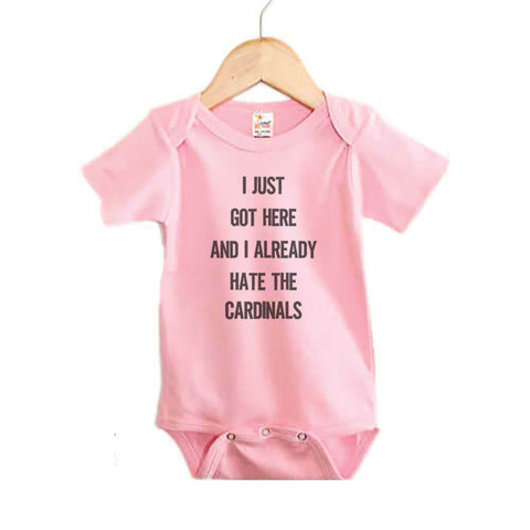 I Just Got Here And I Already Hate The Cardinals Baby Onesie